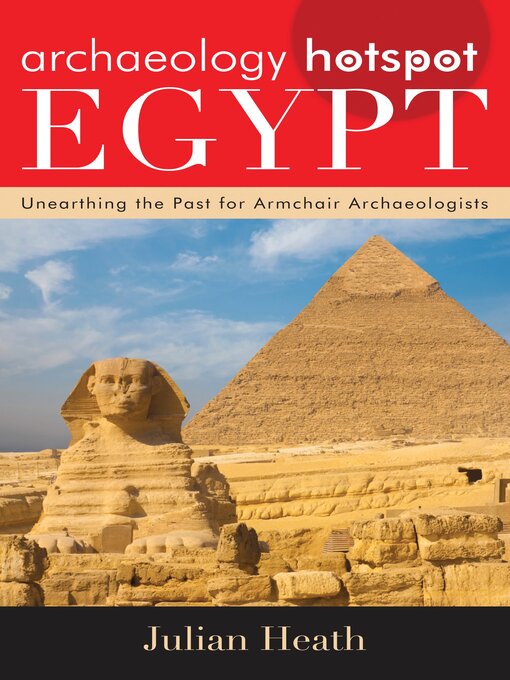 Title details for Archaeology Hotspot Egypt by Julian Heath - Available